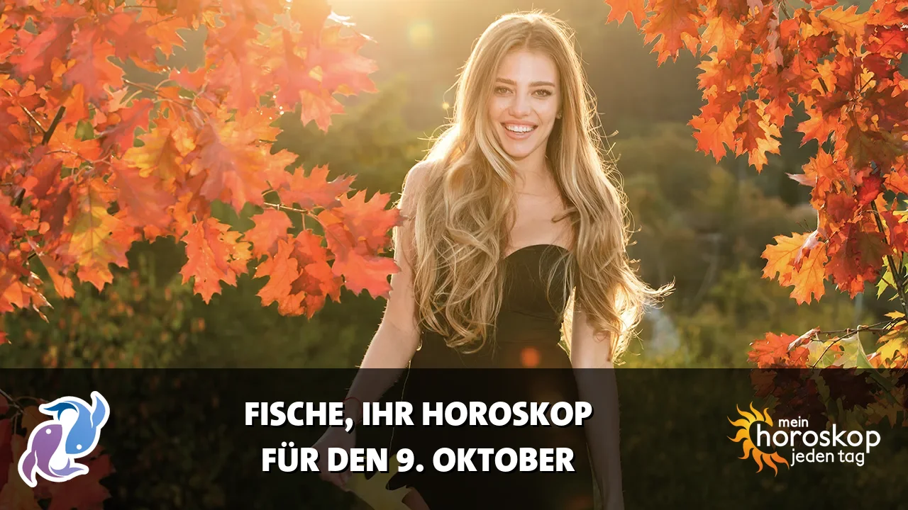 Horoscope Fische du Freitag, 9. Oktober 2026
