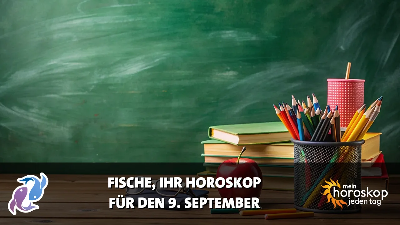 Horoscope Fische du Mittwoch, 9. September 2026