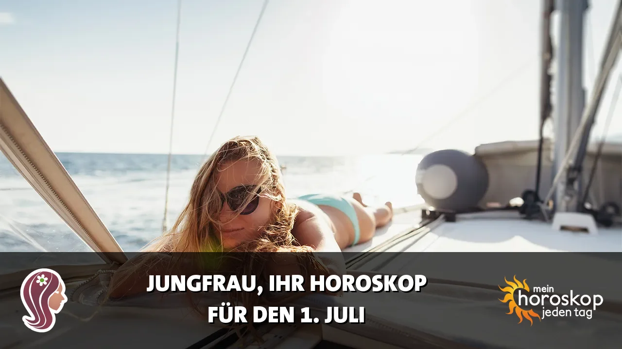 Horoscope Jungfrau du Mittwoch, 1. Juli 2026