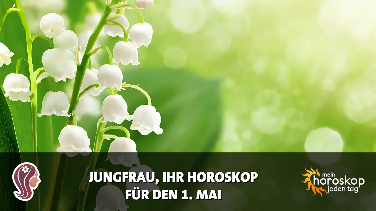 Horoscope Jungfrau du Freitag, 1. Mai 2026