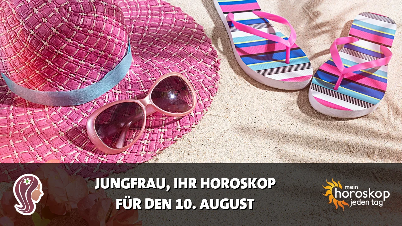 Horoscope Jungfrau du Montag, 10. August 2026