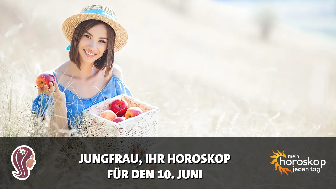 Horoscope Jungfrau du Mittwoch, 10. Juni 2026