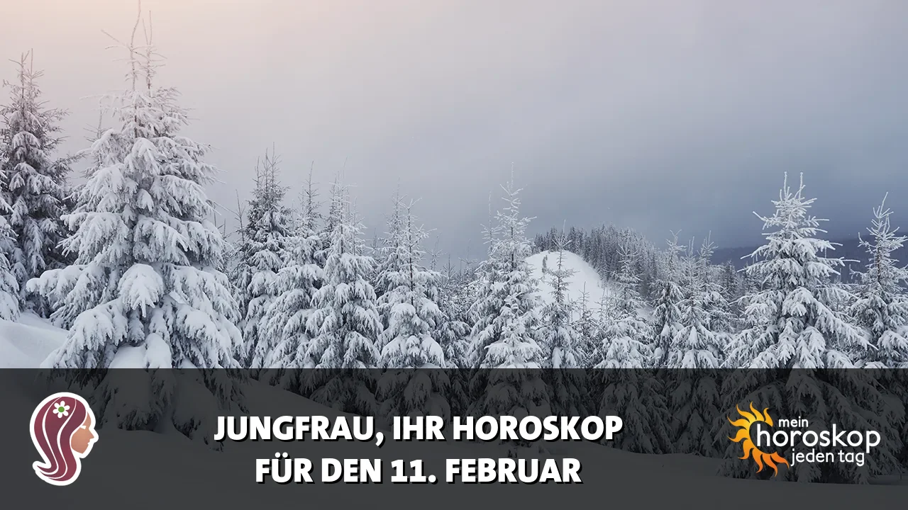 Horoscope Jungfrau du Mittwoch, 11. Februar 2026