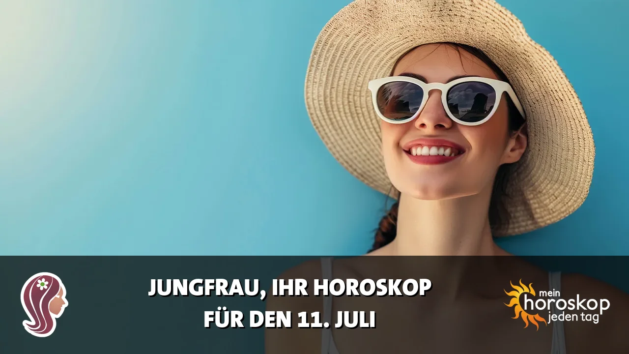 Horoscope Jungfrau du Samstag, 11. Juli 2026