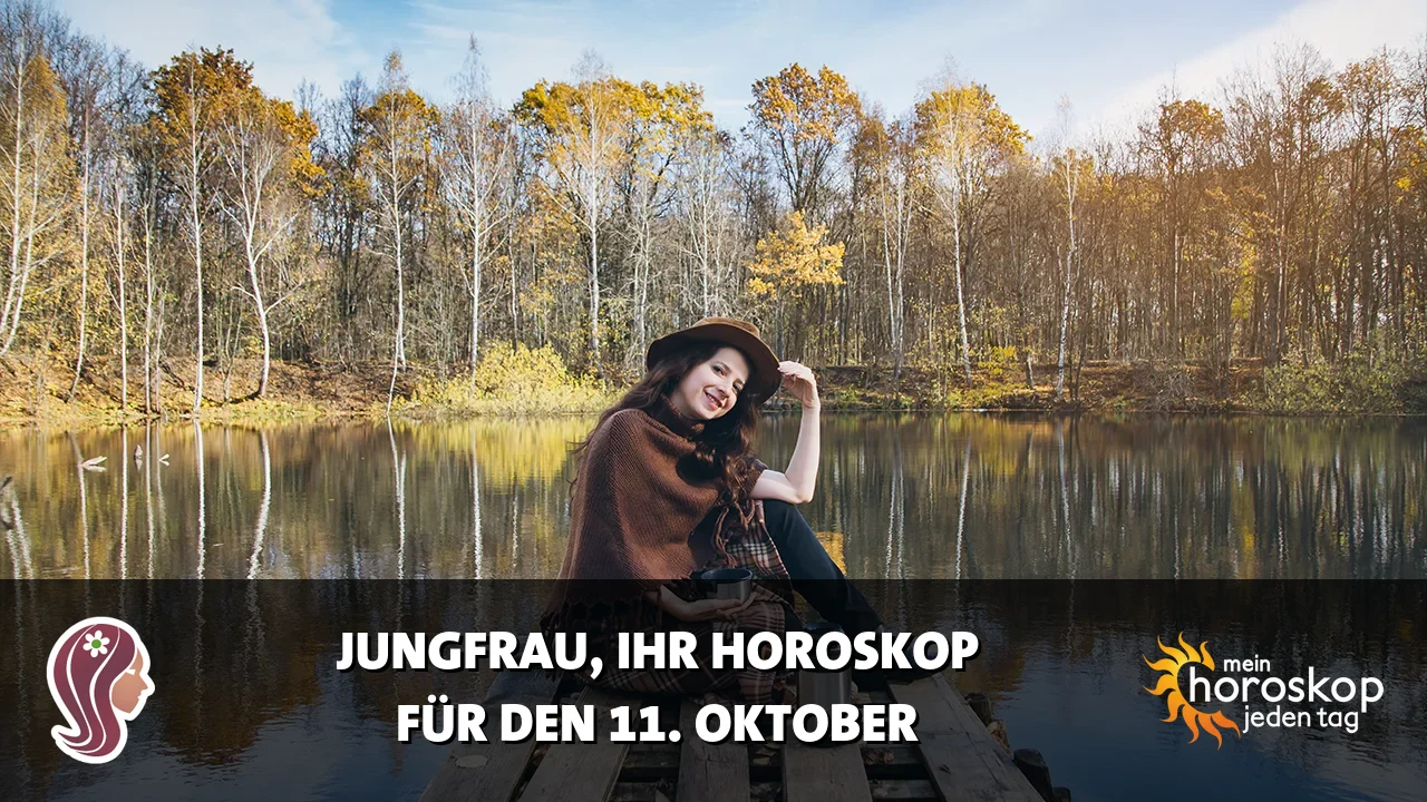 Horoscope Jungfrau du Sonntag, 11. Oktober 2026