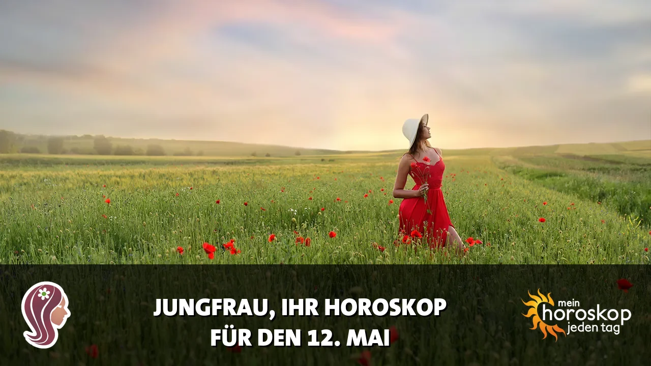Horoscope Jungfrau du Dienstag, 12. Mai 2026