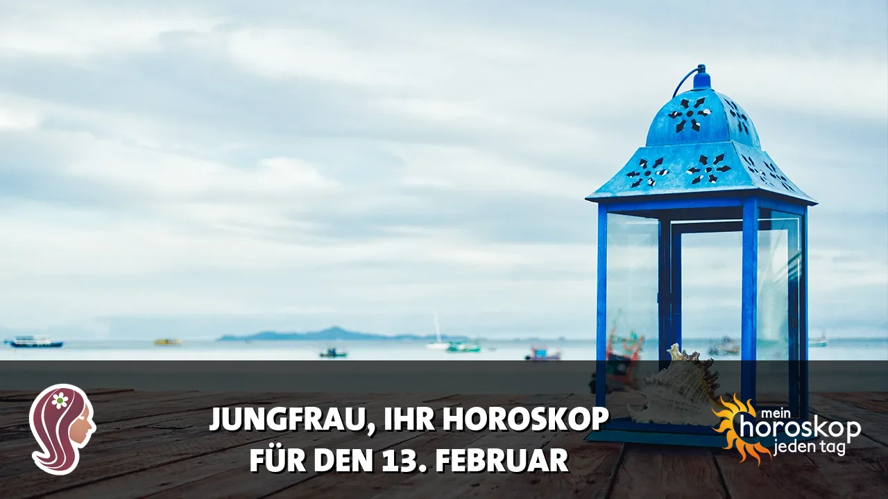 Horoscope Jungfrau du Freitag, 13. Februar 2026
