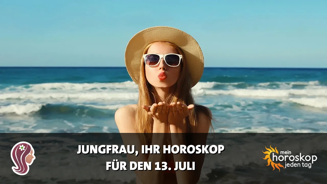 Horoscope Jungfrau du Montag, 13. Juli 2026