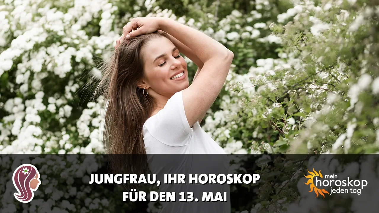 Horoscope Jungfrau du Mittwoch, 13. Mai 2026