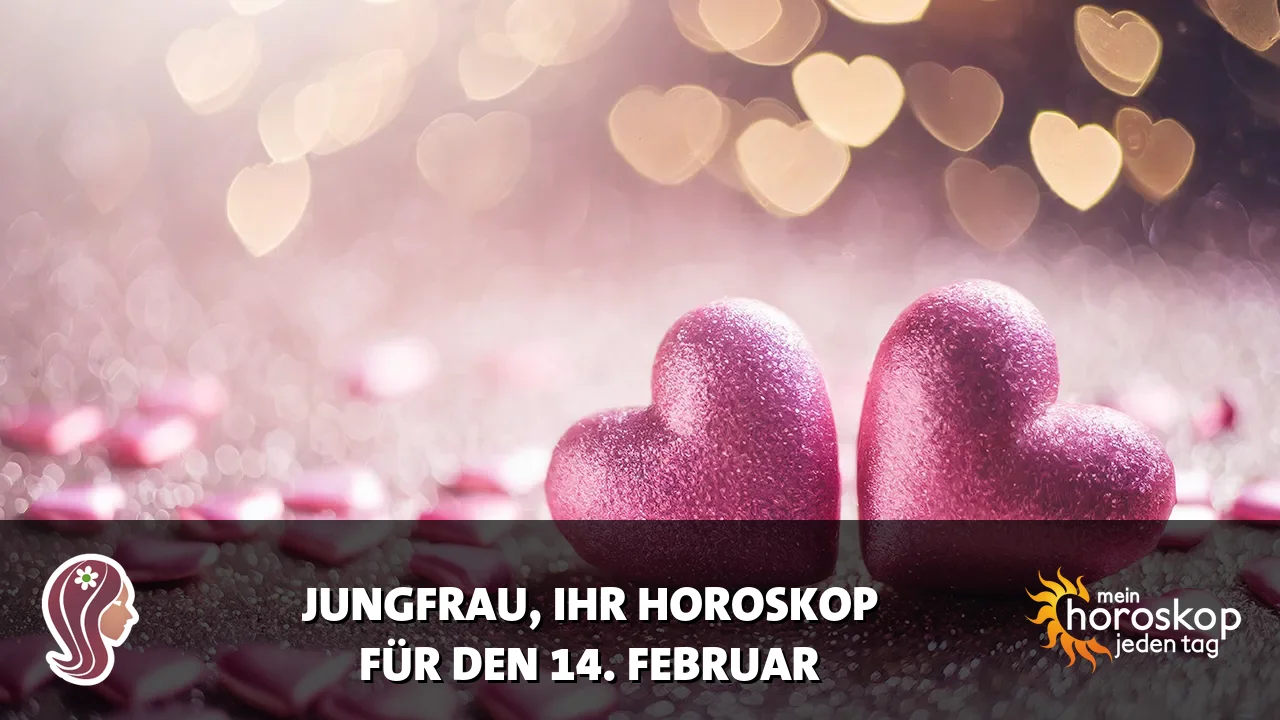 Horoscope Jungfrau du Samstag, 14. Februar 2026
