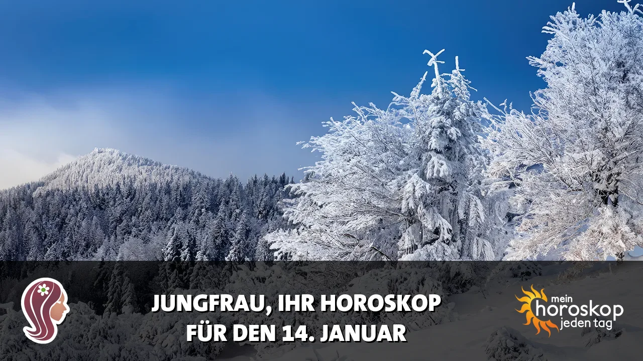 Horoscope Jungfrau du Mittwoch, 14. Januar 2026