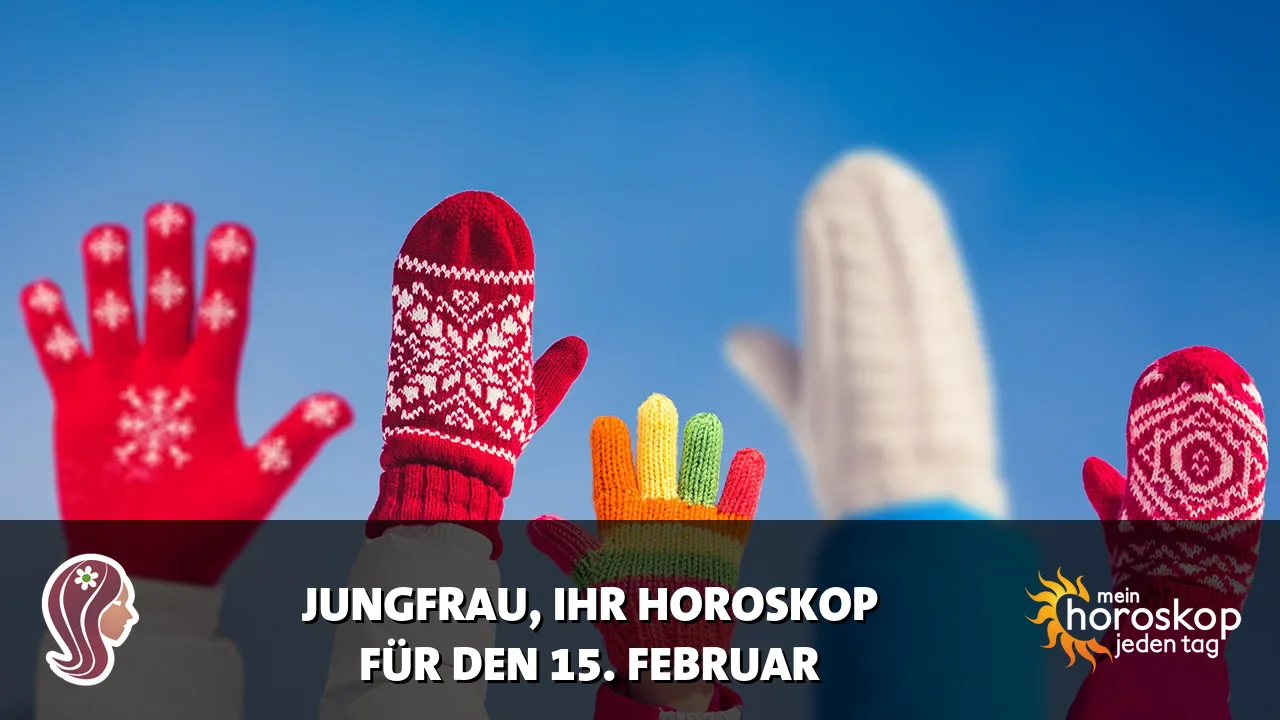 Horoscope Jungfrau du Sonntag, 15. Februar 2026