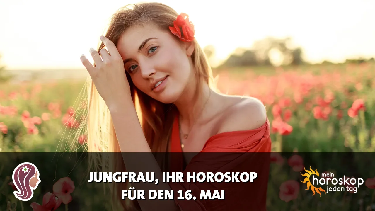 Horoscope Jungfrau du Samstag, 16. Mai 2026