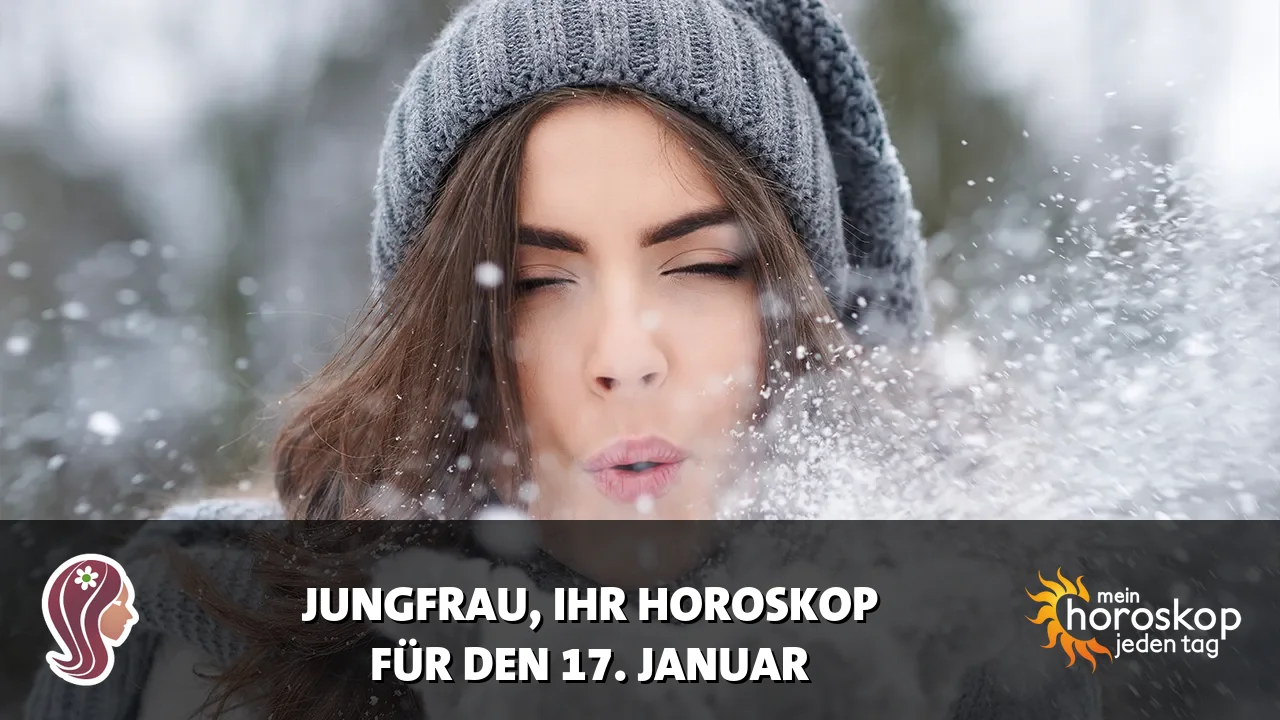 Horoscope Jungfrau du Samstag, 17. Januar 2026