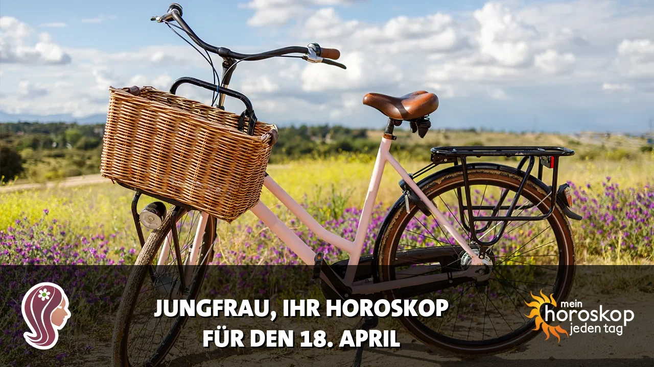 Horoscope Jungfrau du Samstag, 18. April 2026