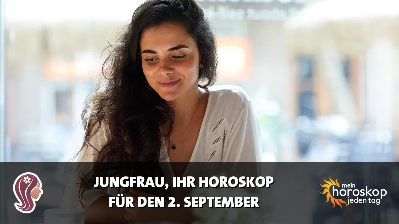 Horoscope Jungfrau du Mittwoch, 2. September 2026