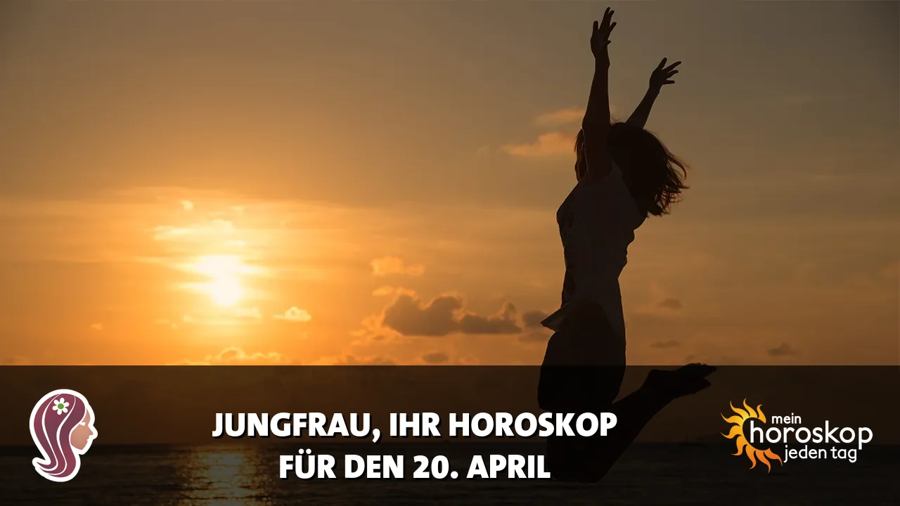 Horoscope Jungfrau du Montag, 20. April 2026