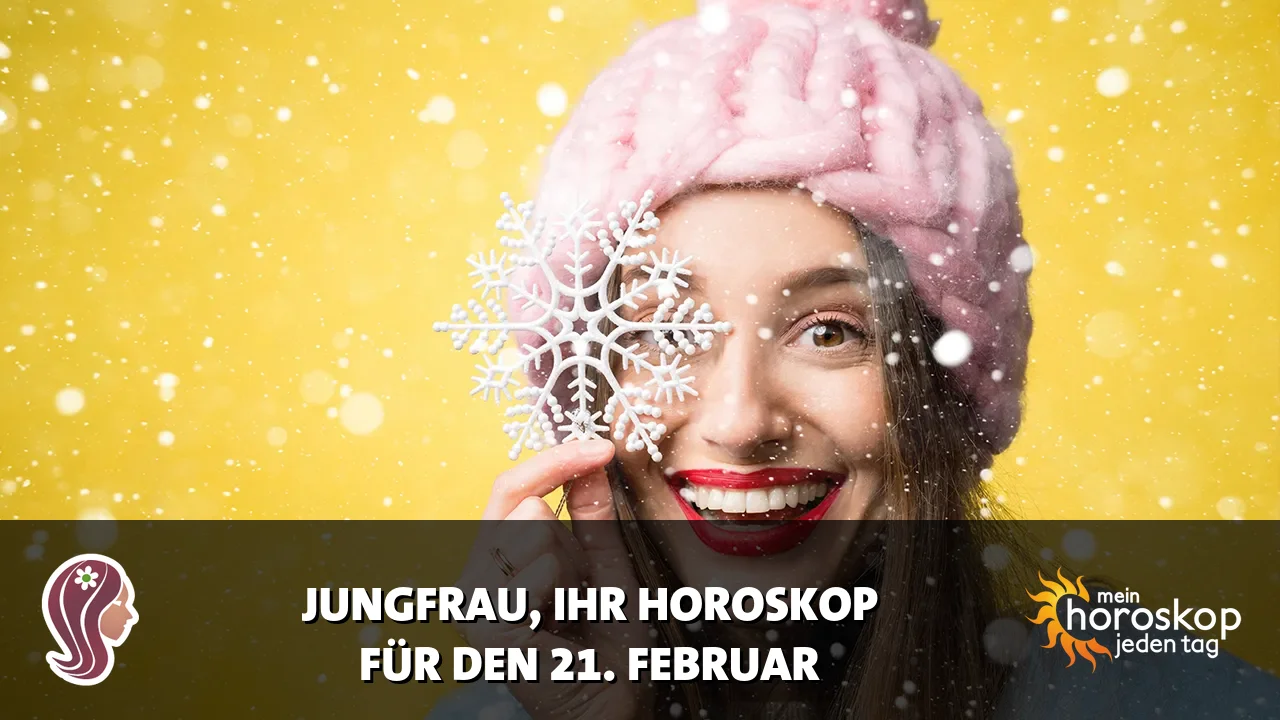 Horoscope Jungfrau du Samstag, 21. Februar 2026