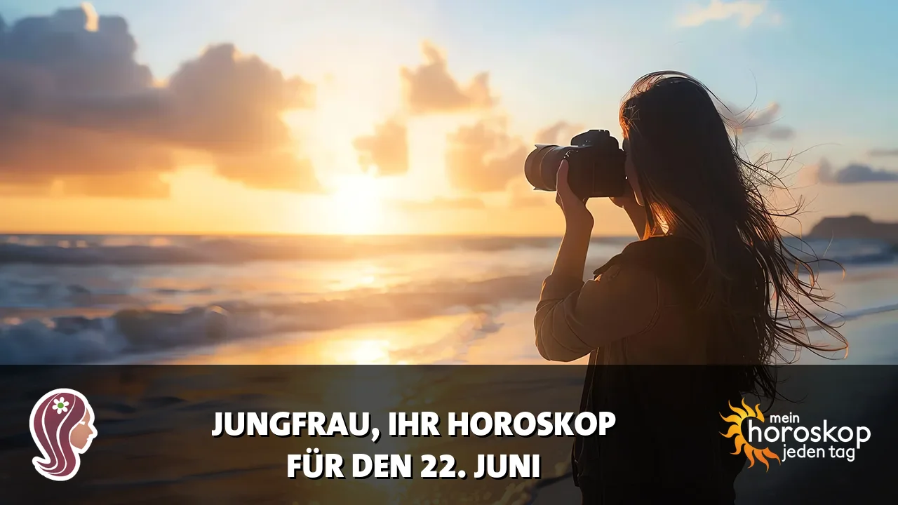 Horoscope Jungfrau du Montag, 22. Juni 2026