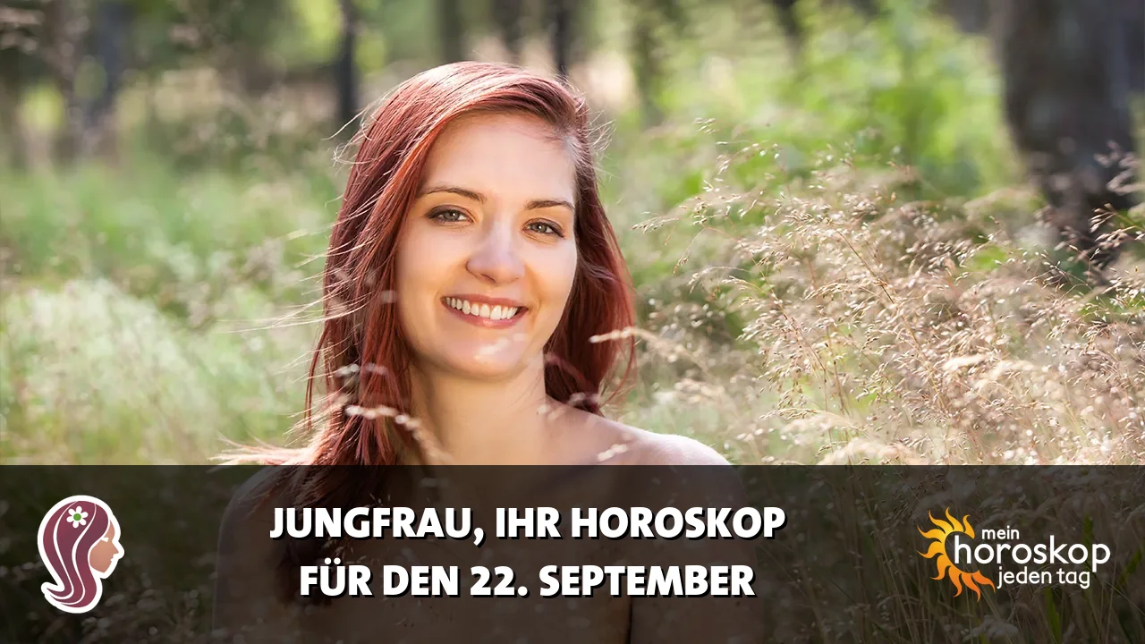 Horoscope Jungfrau du Dienstag, 22. September 2026