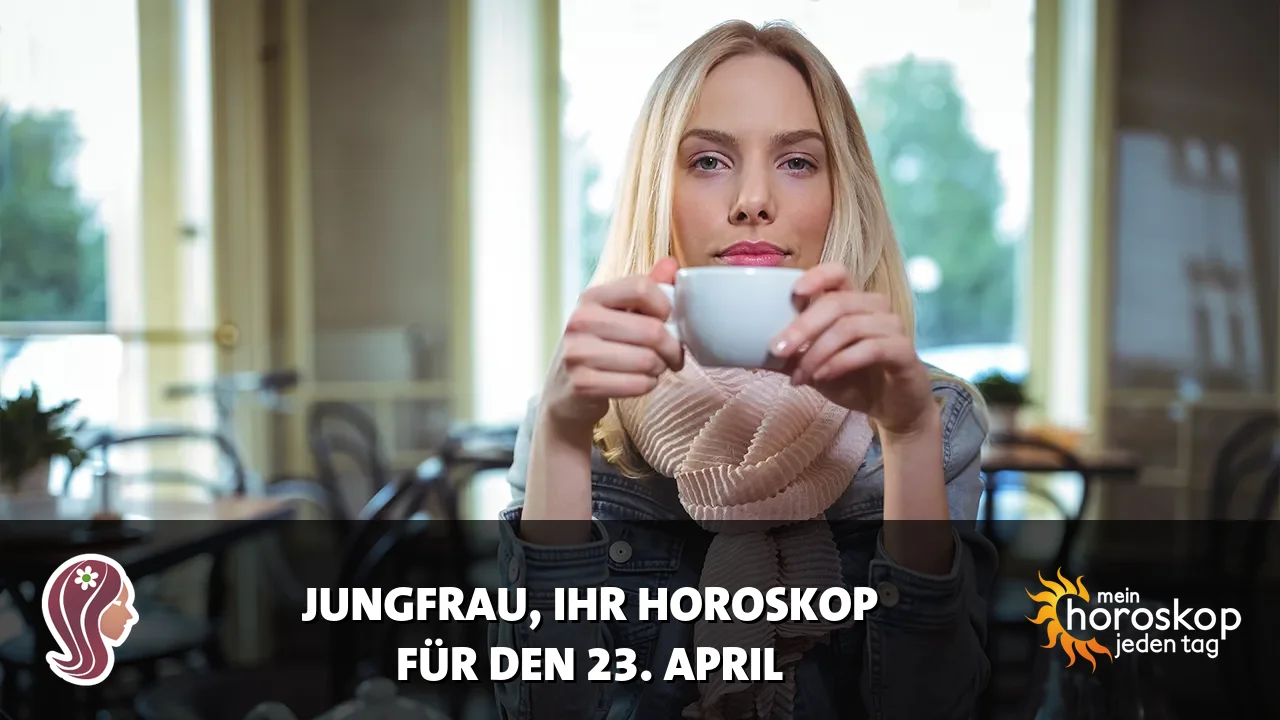 Horoscope Jungfrau du Donnerstag, 23. April 2026