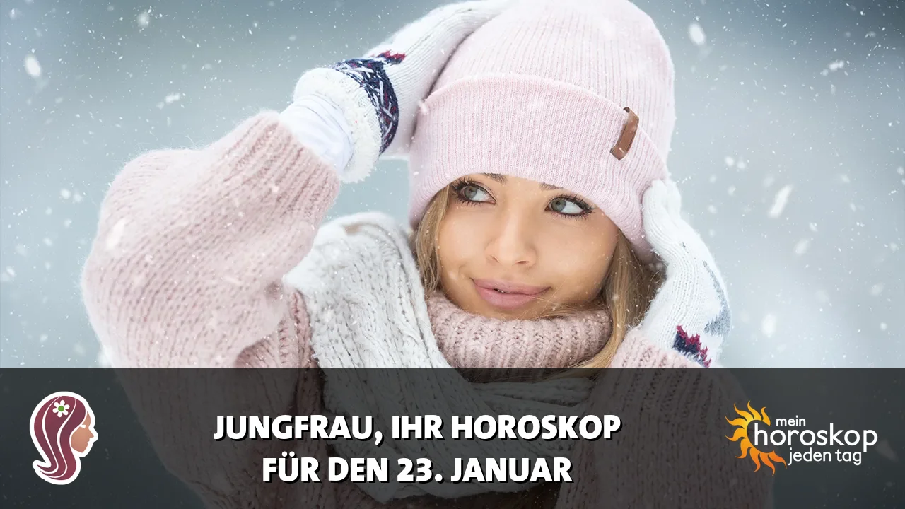 Horoscope Jungfrau du Freitag, 23. Januar 2026