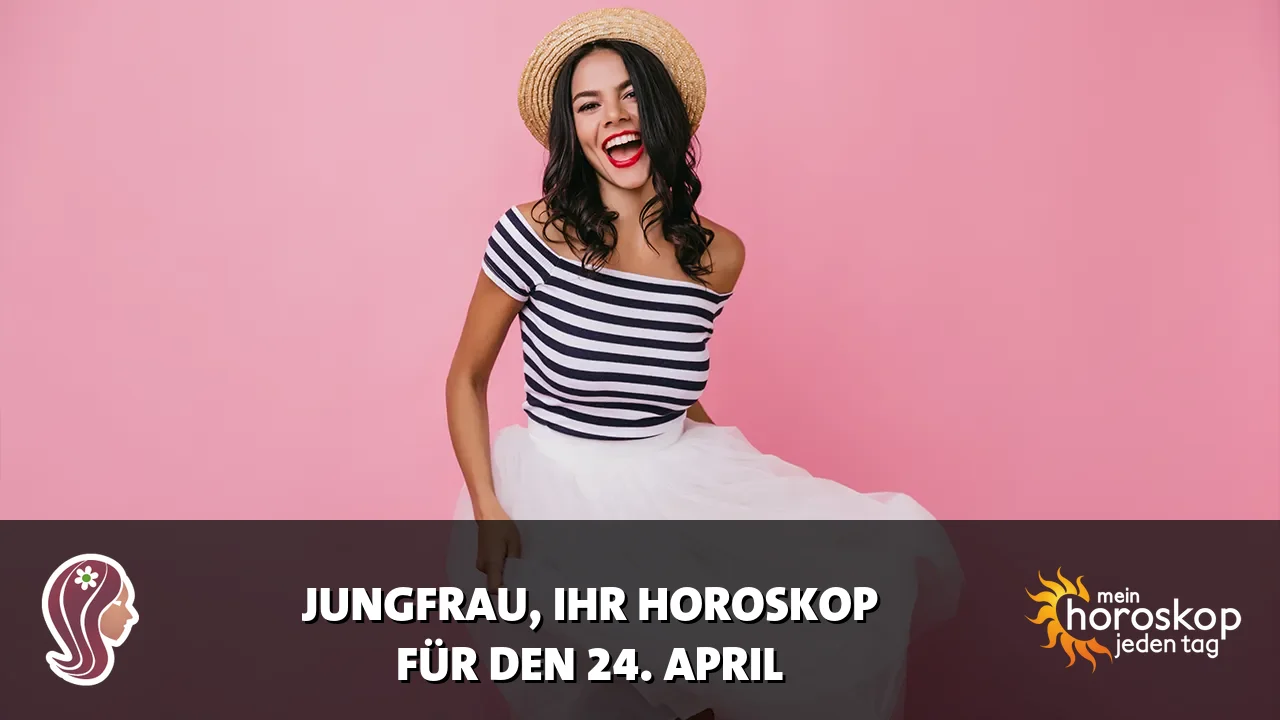Horoscope Jungfrau du Freitag, 24. April 2026