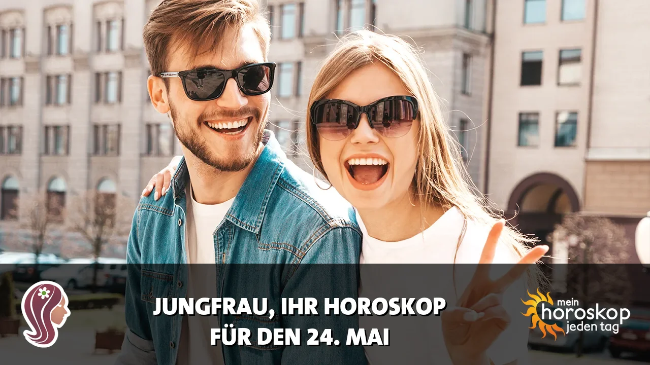 Horoscope Jungfrau du Sonntag, 24. Mai 2026