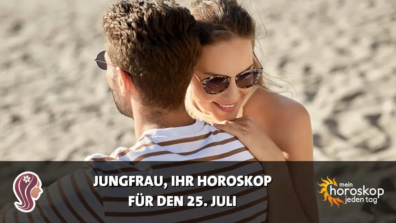 Horoscope Jungfrau du Samstag, 25. Juli 2026