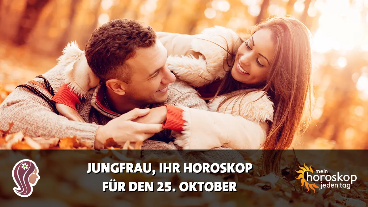 Horoscope Jungfrau du Sonntag, 25. Oktober 2026