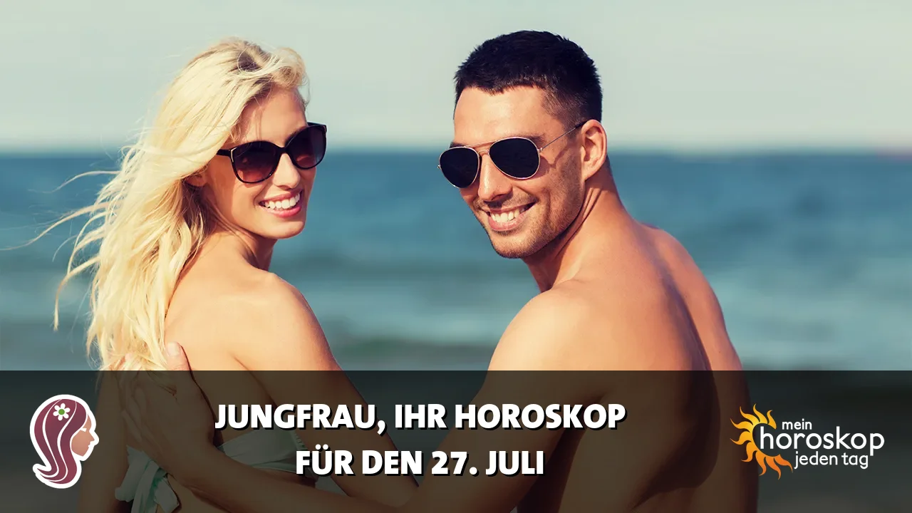 Horoscope Jungfrau du Montag, 27. Juli 2026