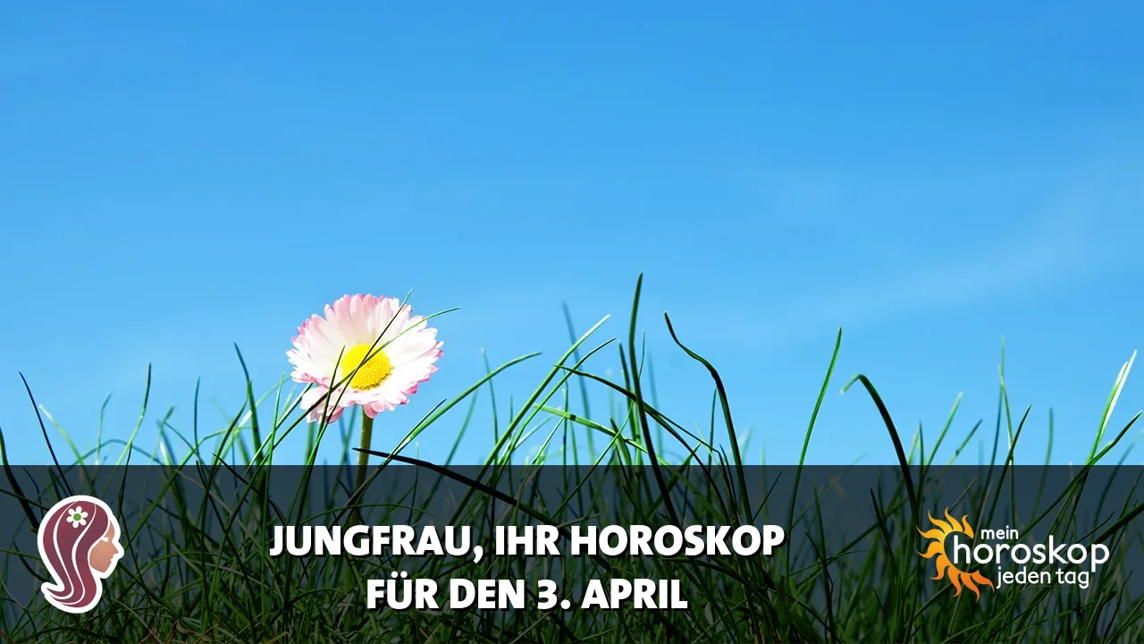 Horoscope Jungfrau du Freitag, 3. April 2026
