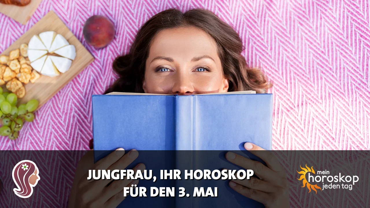 Horoscope Jungfrau du Sonntag, 3. Mai 2026