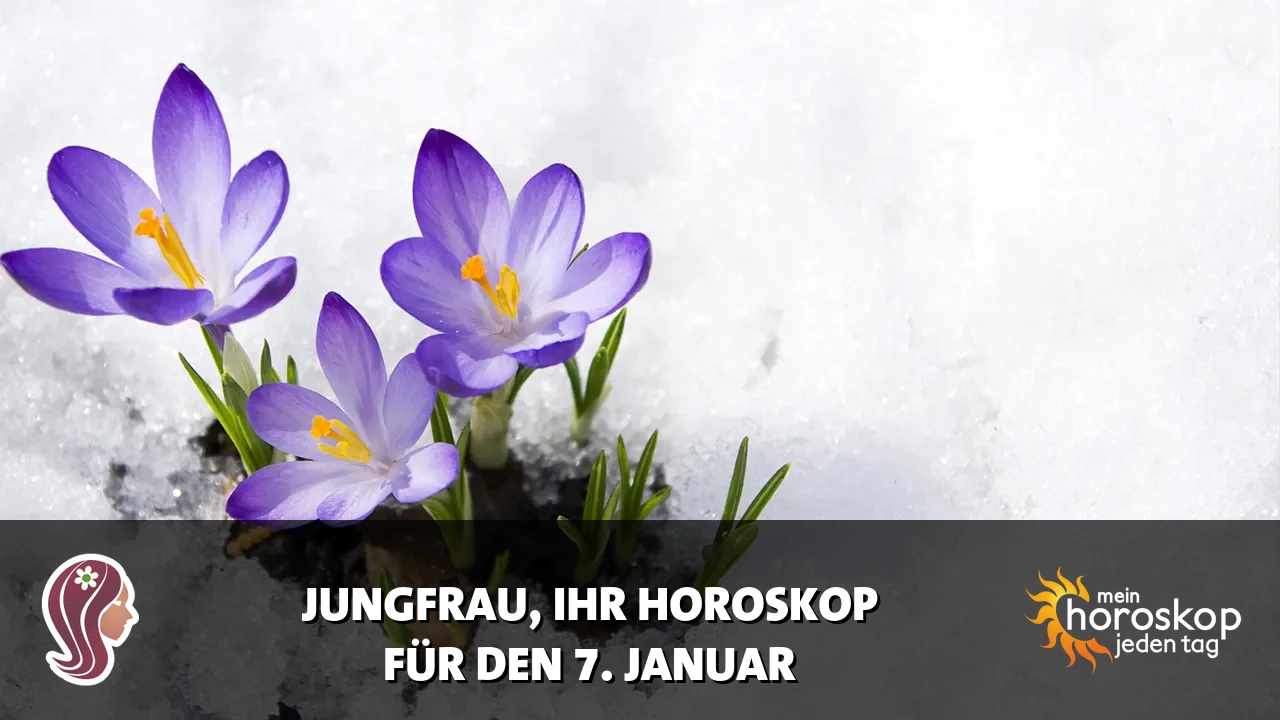 Horoscope Jungfrau du Mittwoch, 7. Januar 2026