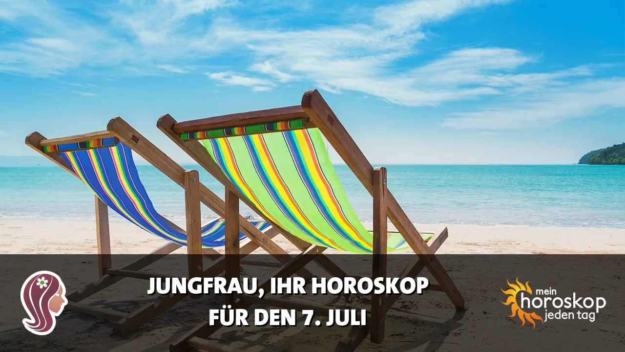 Horoscope Jungfrau du Dienstag, 7. Juli 2026