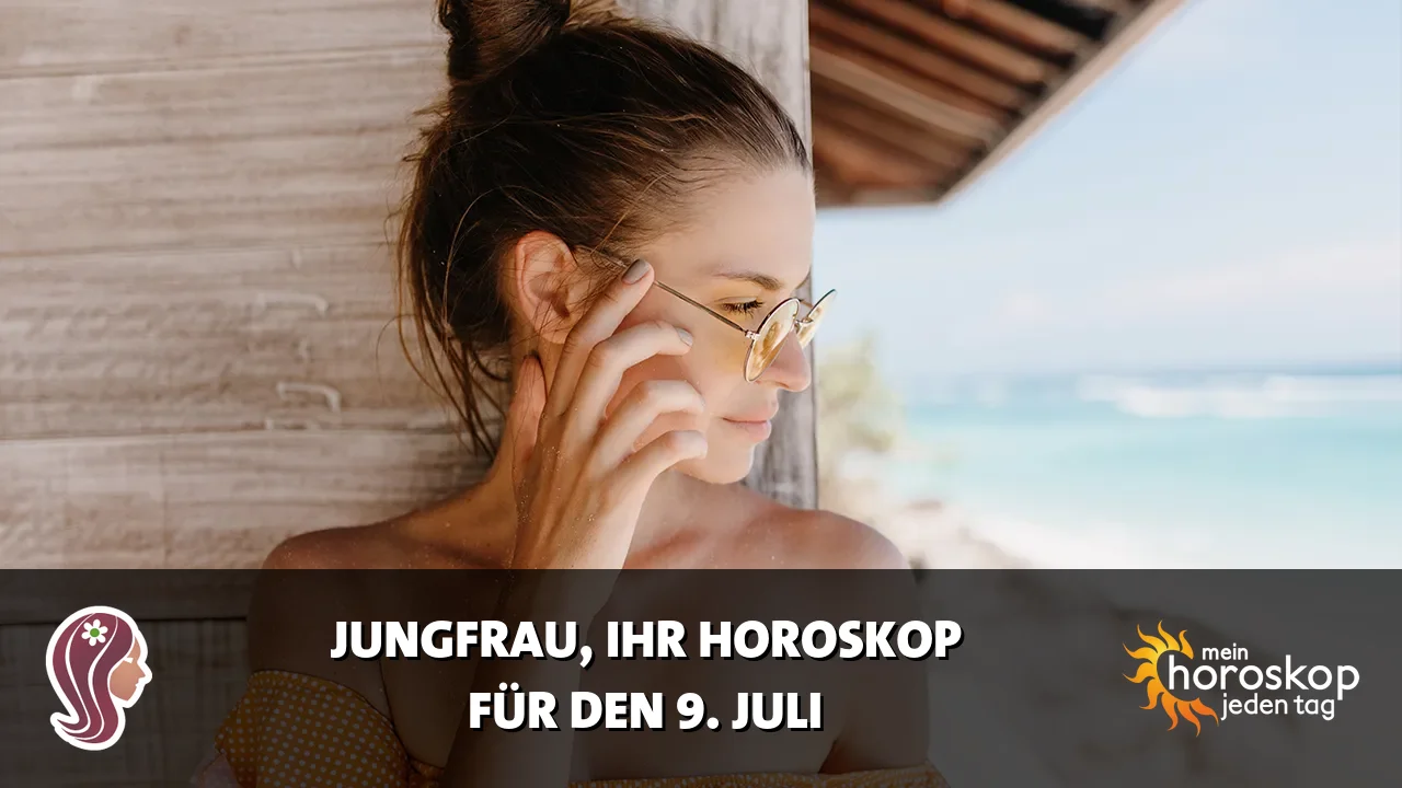 Horoscope Jungfrau du Donnerstag, 9. Juli 2026