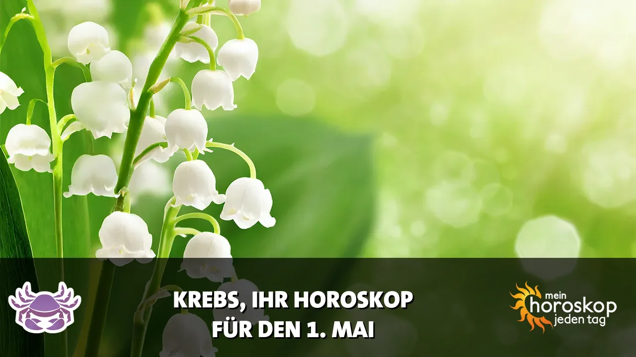 Horoscope Krebs du Freitag, 1. Mai 2026