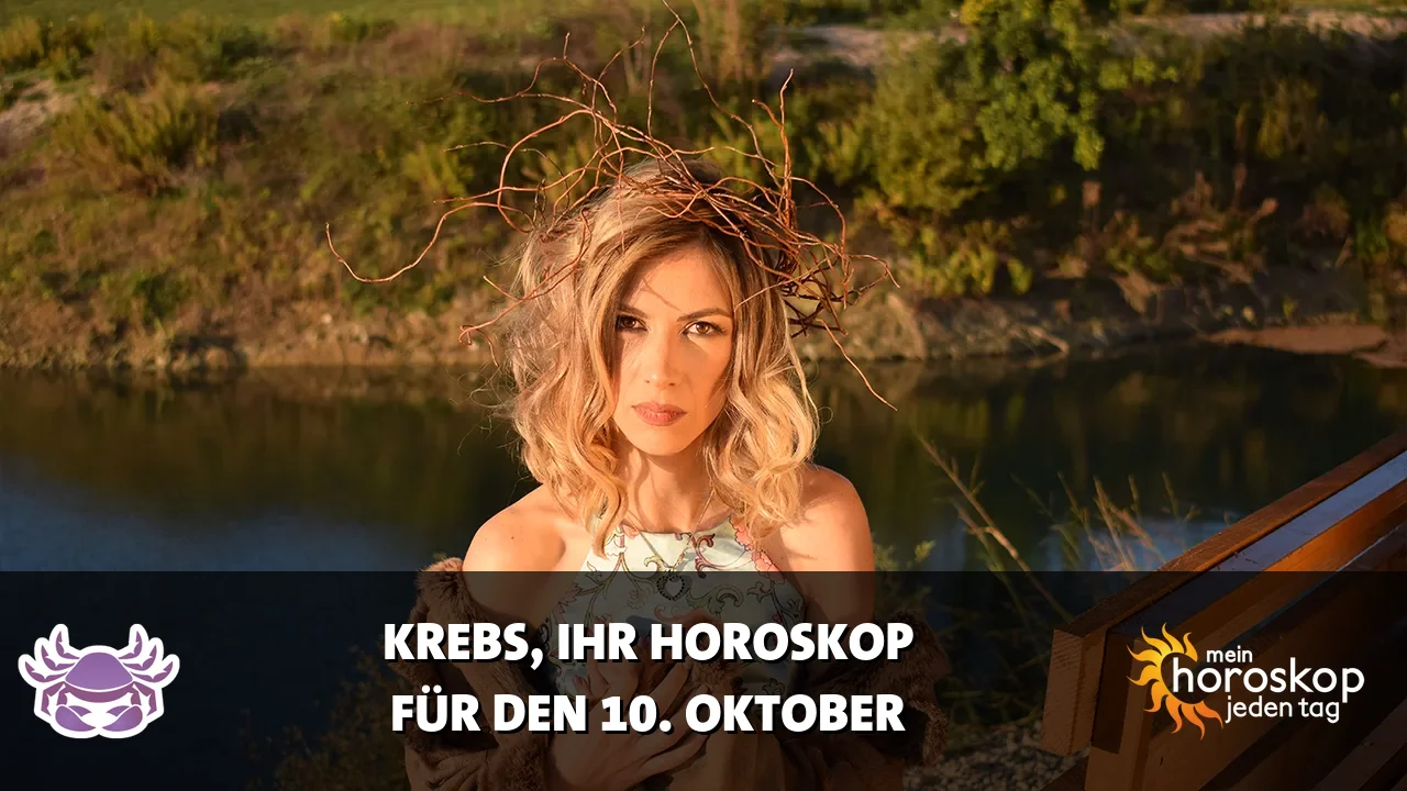 Horoscope Krebs du Samstag, 10. Oktober 2026