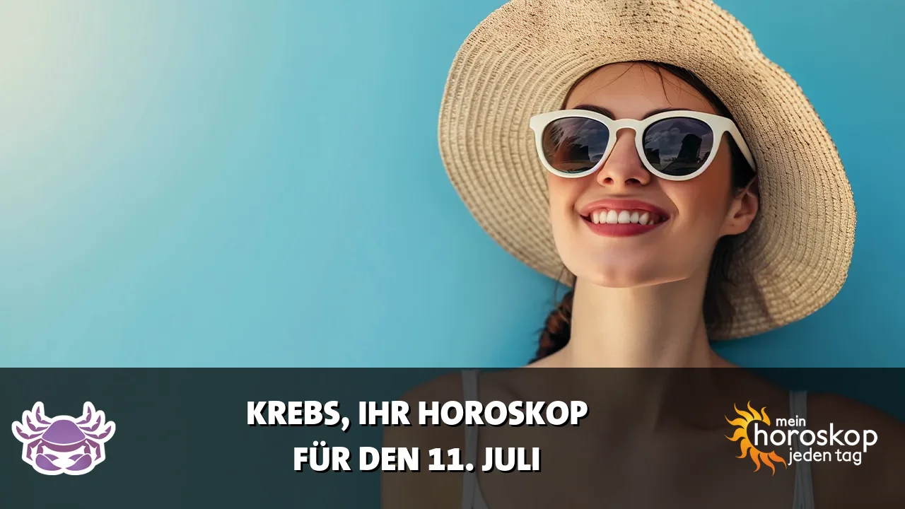Horoscope Krebs du Samstag, 11. Juli 2026