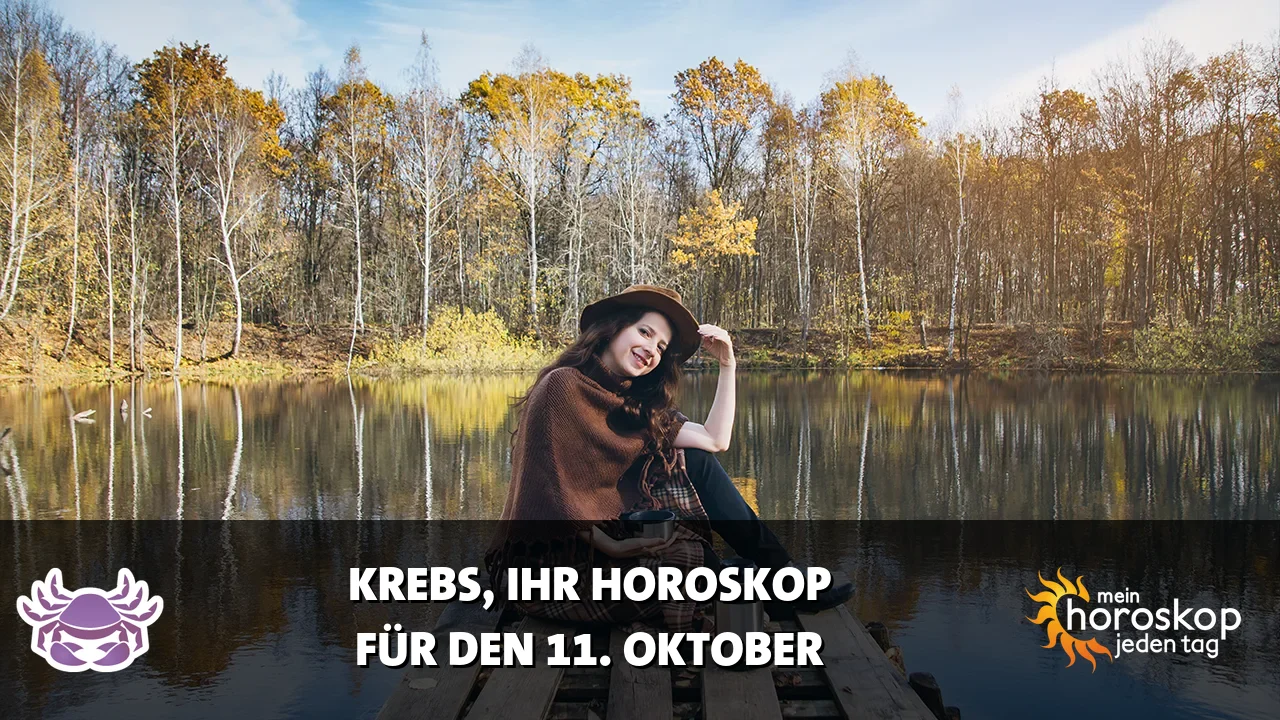 Horoscope Krebs du Sonntag, 11. Oktober 2026