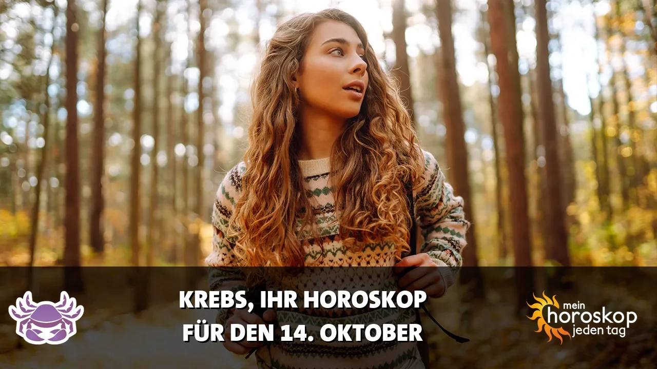 Horoscope Krebs du Mittwoch, 14. Oktober 2026