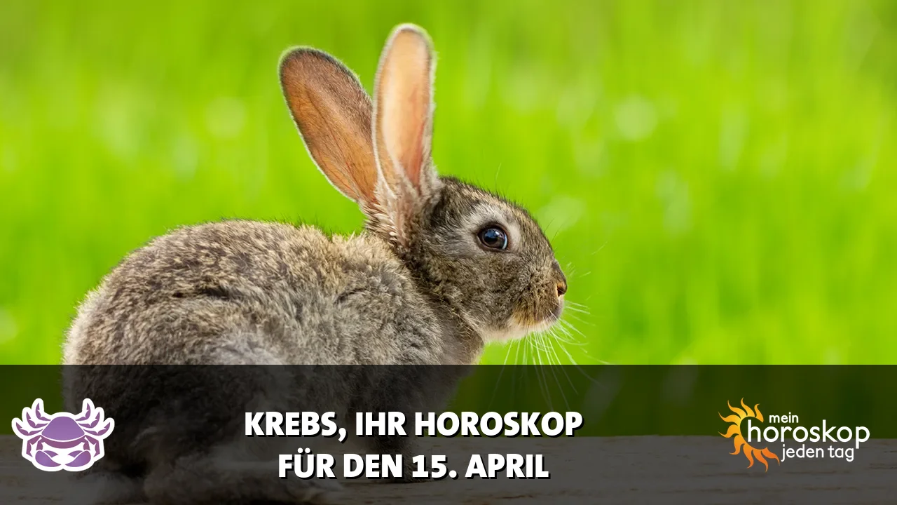 Horoscope Krebs du Mittwoch, 15. April 2026