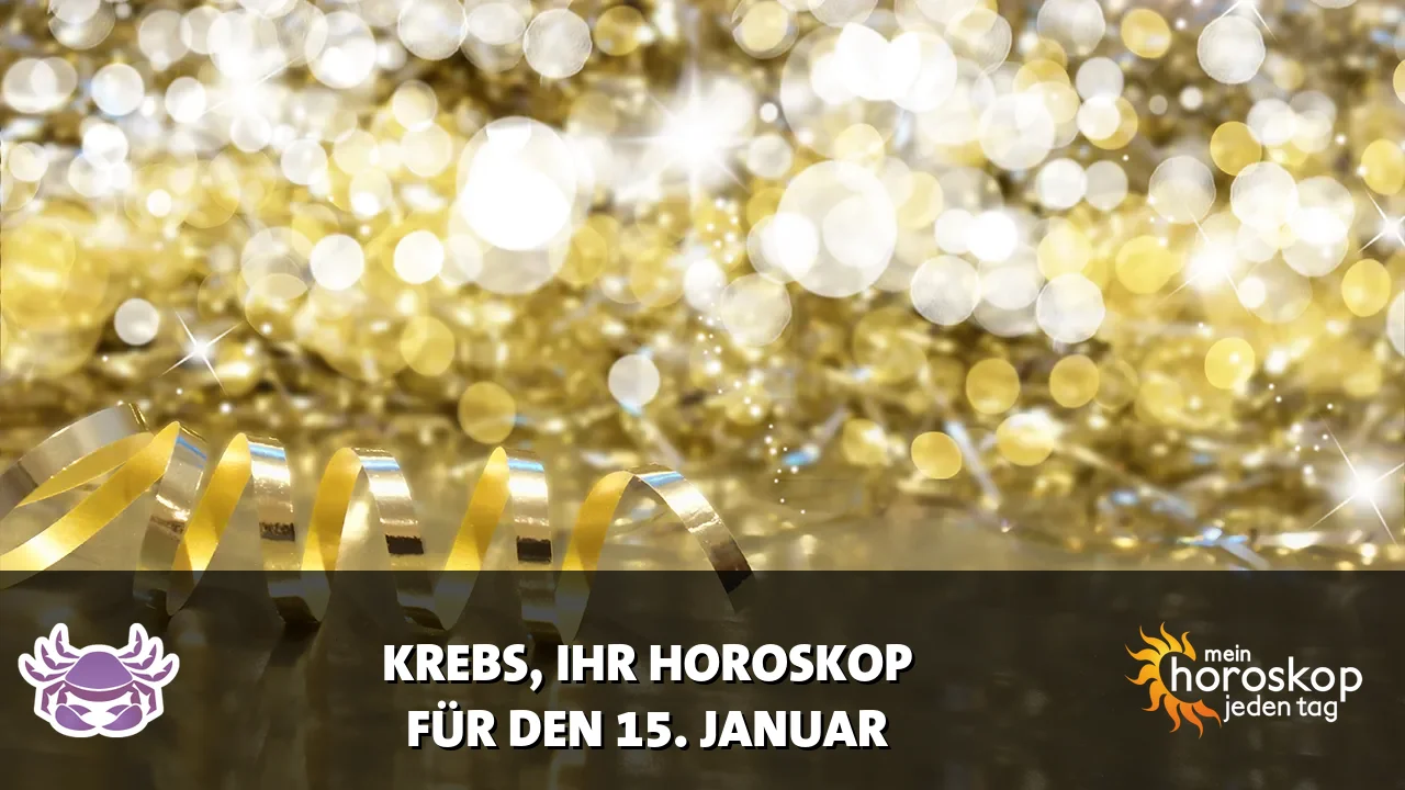 Horoscope Krebs du Donnerstag, 15. Januar 2026