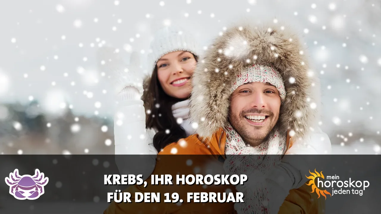 Horoscope Krebs du Donnerstag, 19. Februar 2026
