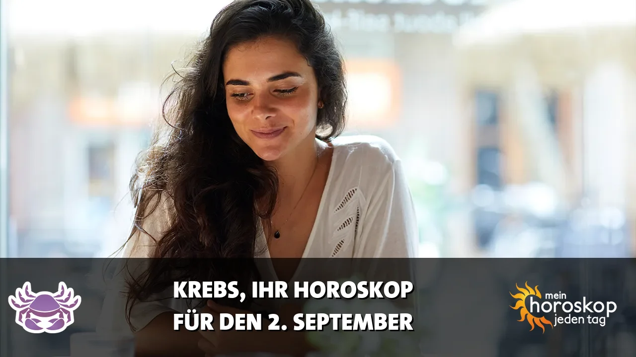 Horoscope Krebs du Mittwoch, 2. September 2026