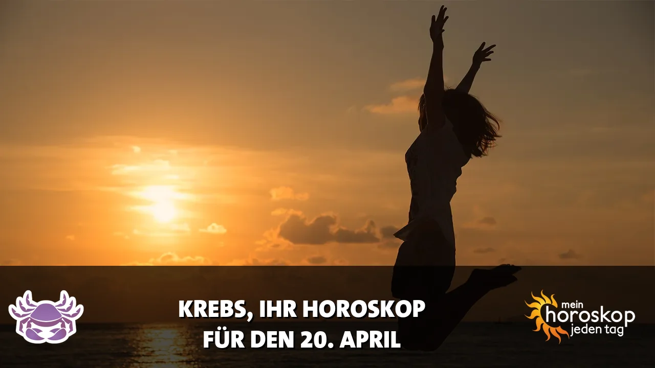 Horoscope Krebs du Montag, 20. April 2026