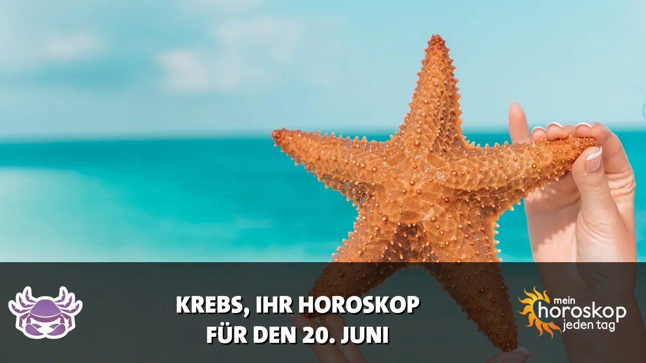 Horoscope Krebs du Samstag, 20. Juni 2026