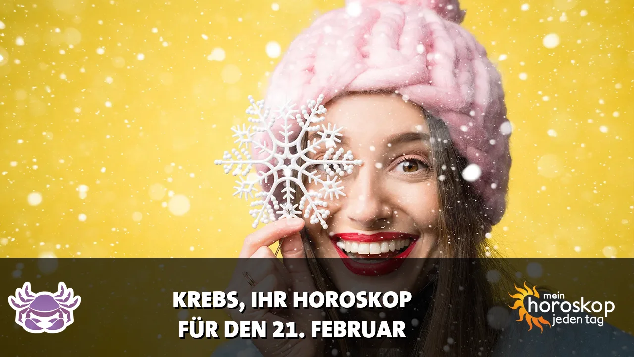 Horoscope Krebs du Samstag, 21. Februar 2026
