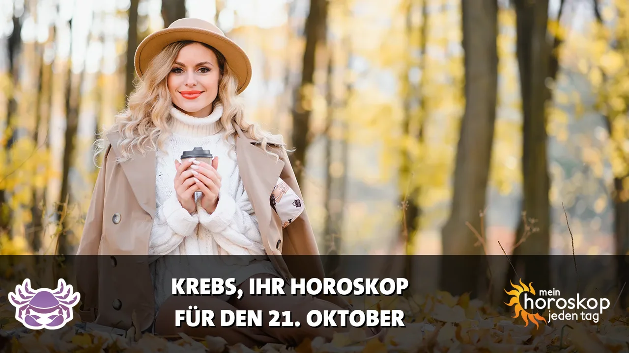 Horoscope Krebs du Mittwoch, 21. Oktober 2026