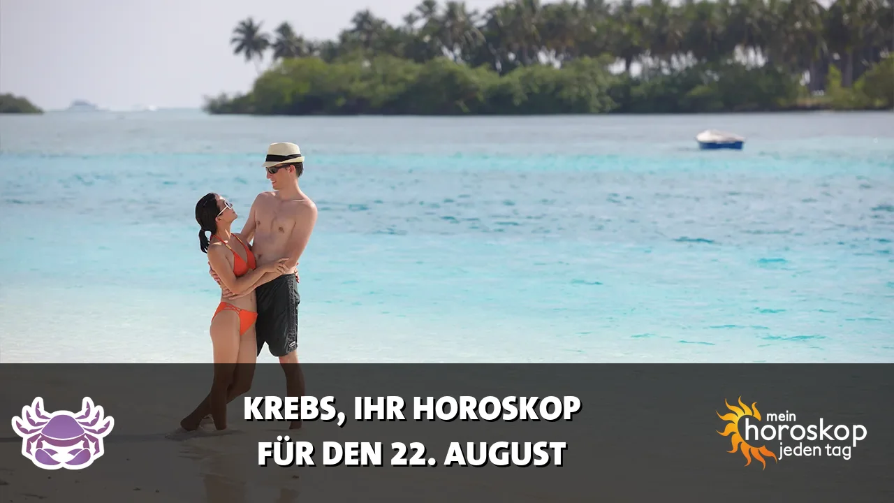 Horoscope Krebs du Samstag, 22. August 2026